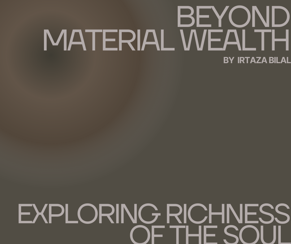 Beyond Material Wealth: Exploring Richness of the Soul