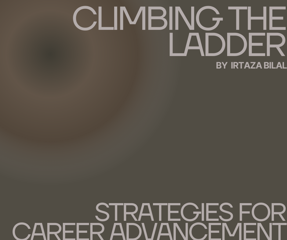 Climbing the Ladder: Strategies for Career Advancement
