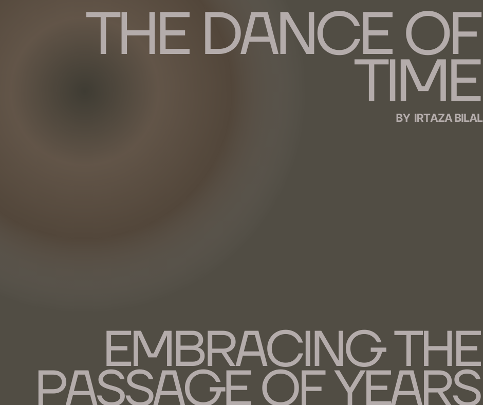 The Dance of Time: Embracing the Passage of Years