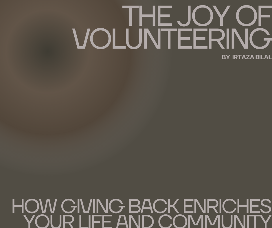 The Joy of Volunteering: How Giving Back Enriches Your Life and Community