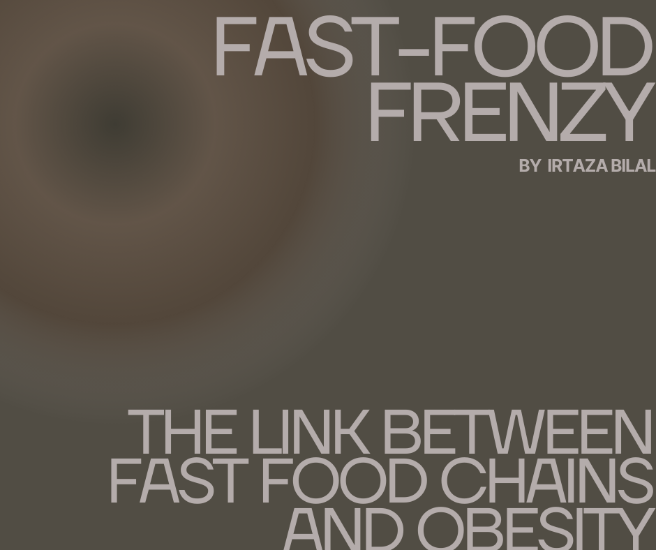 Fast-Food Frenzy: The Link between Fast Food Chains and Obesity