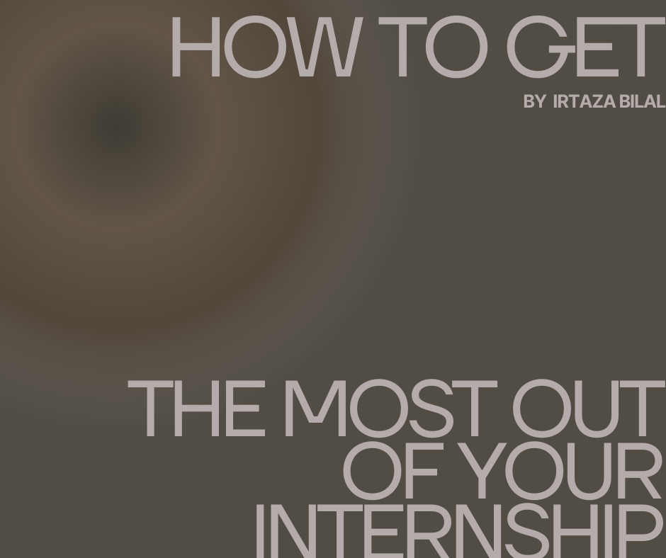 How to Get the Most Out of Your Internship?