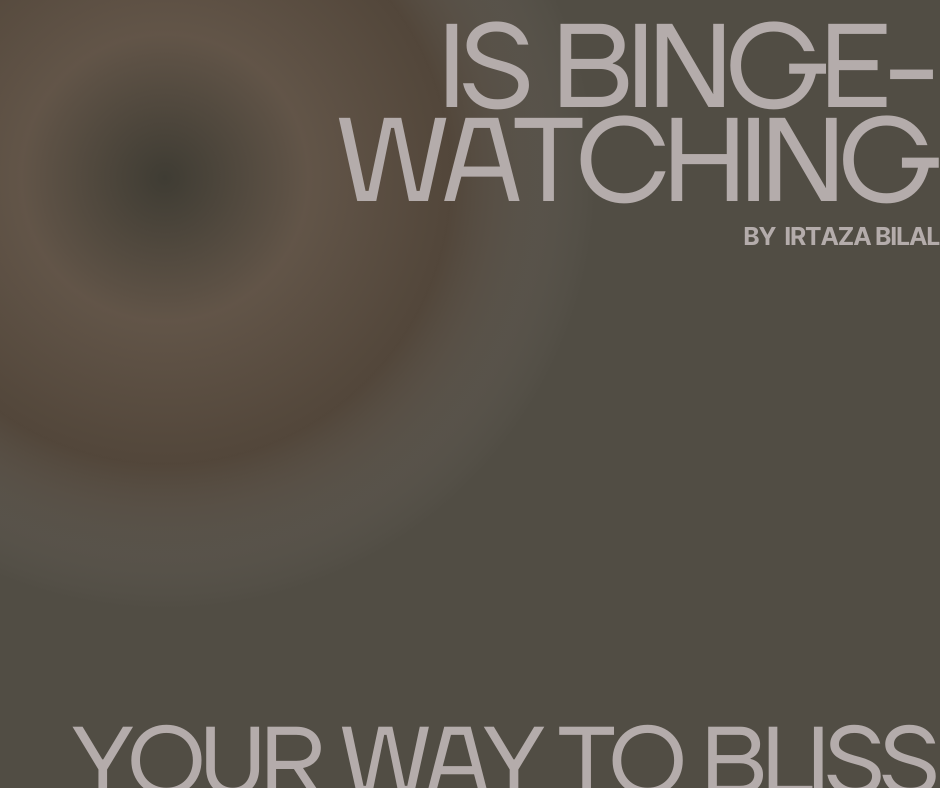 Is Binge-Watching Your Way to Bliss?