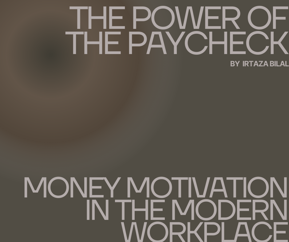 The Power of the Paycheck: #MoneyMotivation in the Modern Workplace