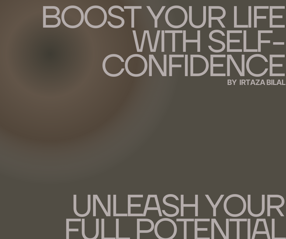 Boost Your Life with Self-Confidence: Unleash Your Full Potential