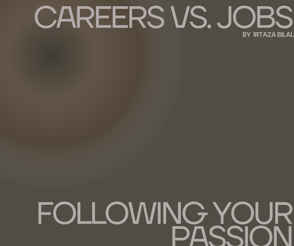Careers vs. Jobs: Following Your Passion