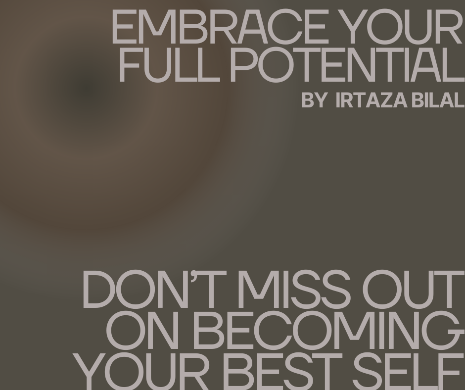 Embrace Your Full Potential: Don't Miss Out on Becoming Your Best Self
