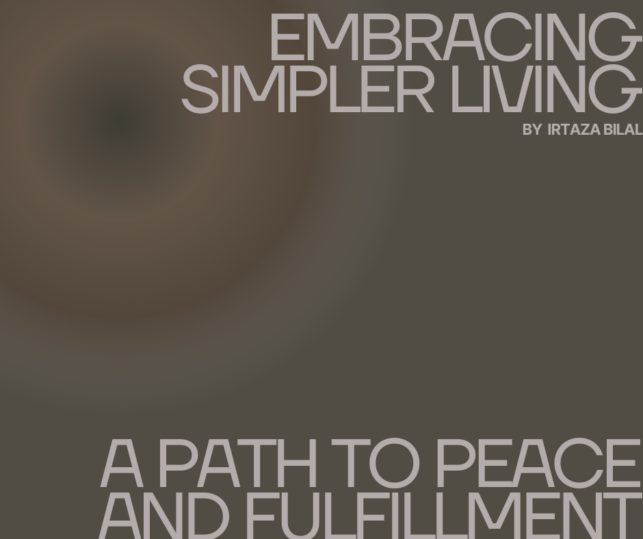 Embracing Simpler Living: A Path to Peace and Fulfillment