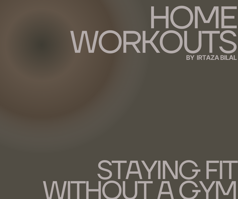 Home Workouts: Staying Fit without a Gym