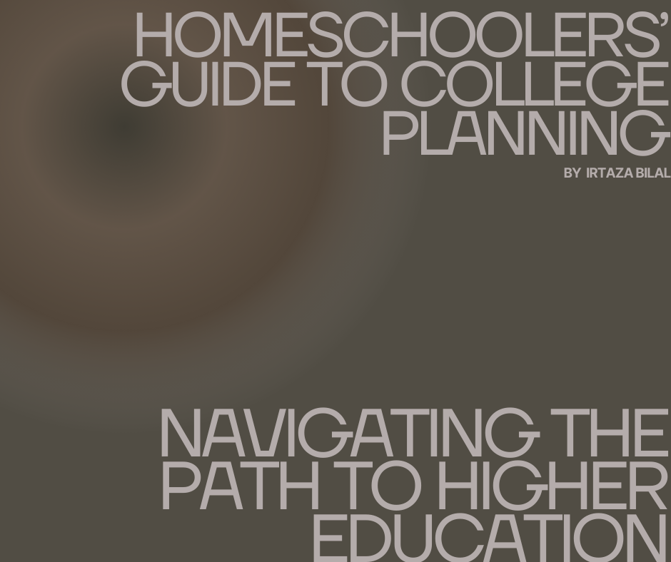 Homeschoolers' Guide to College Planning: Navigating the Path to Higher Education