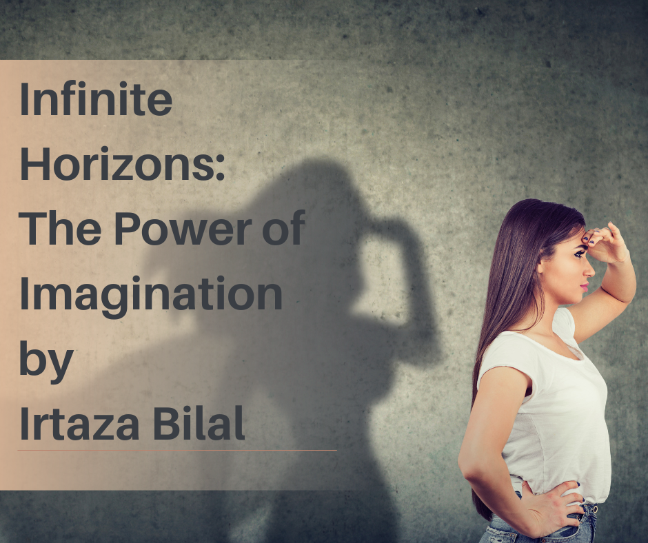 Infinite Horizons The Power of Imagination