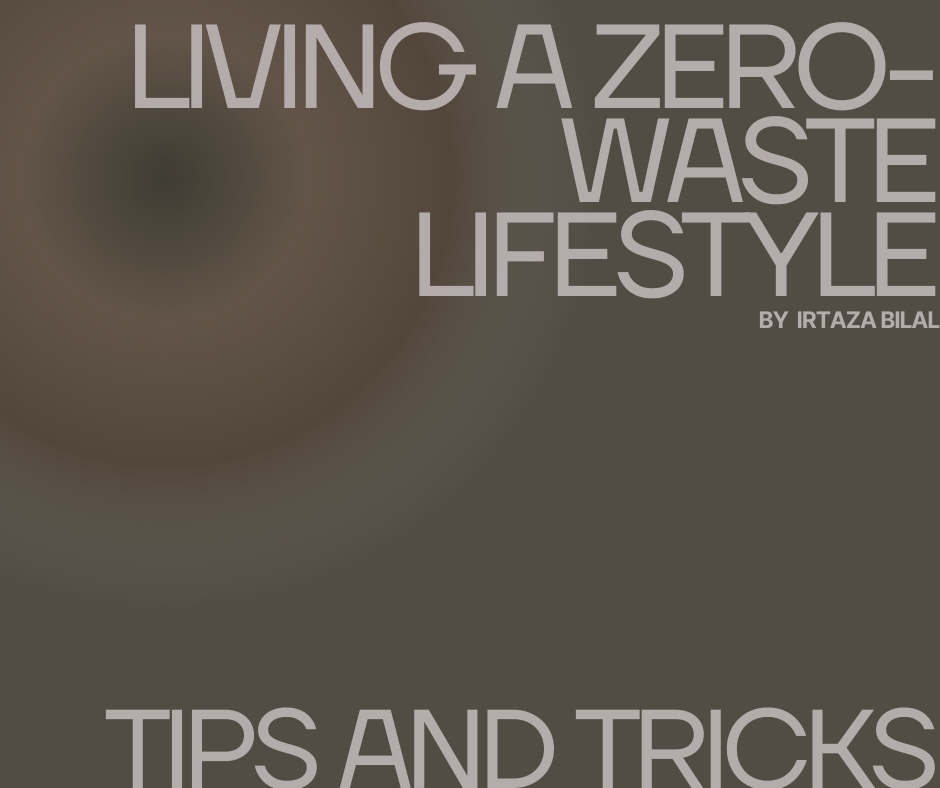 Living a Zero-Waste Lifestyle: Tips and Tricks