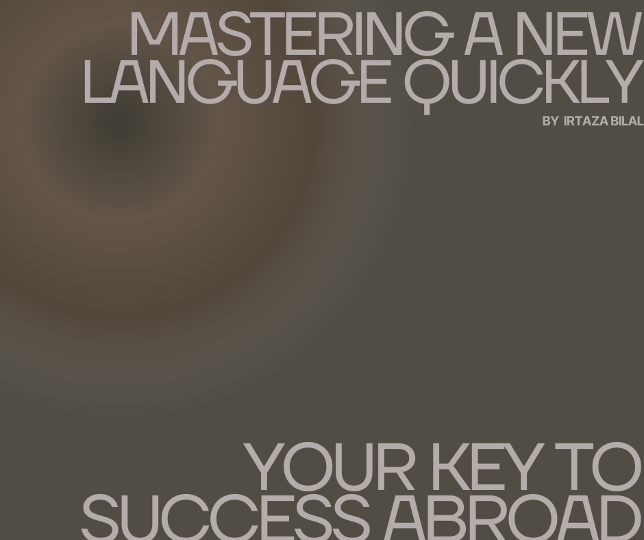 Mastering a New Language Quickly: Your Key to Success Abroad