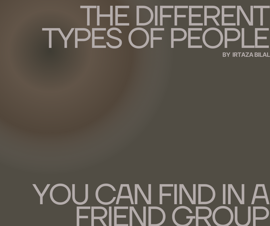 The Different Types of People You Can Find in a Friend Group