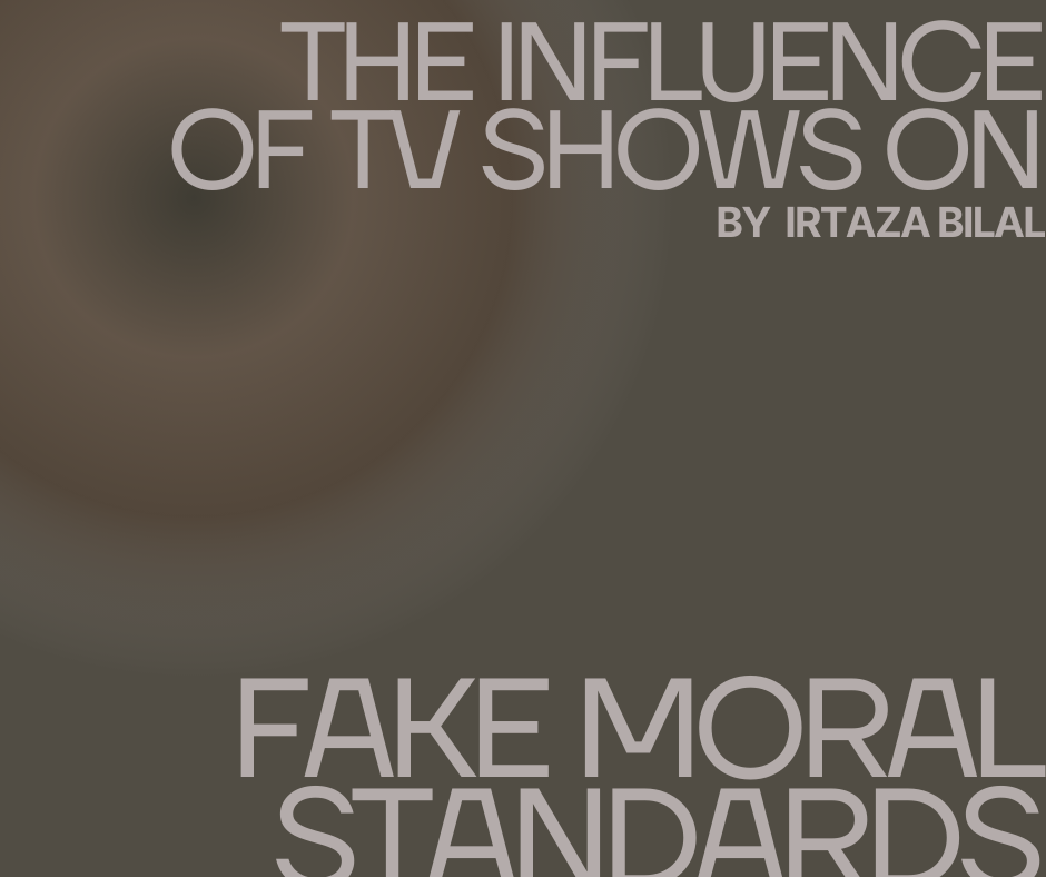 The Influence of TV Shows on Fake Moral Standards: #MediaImpact #EthicalDilemma #TVInfluence