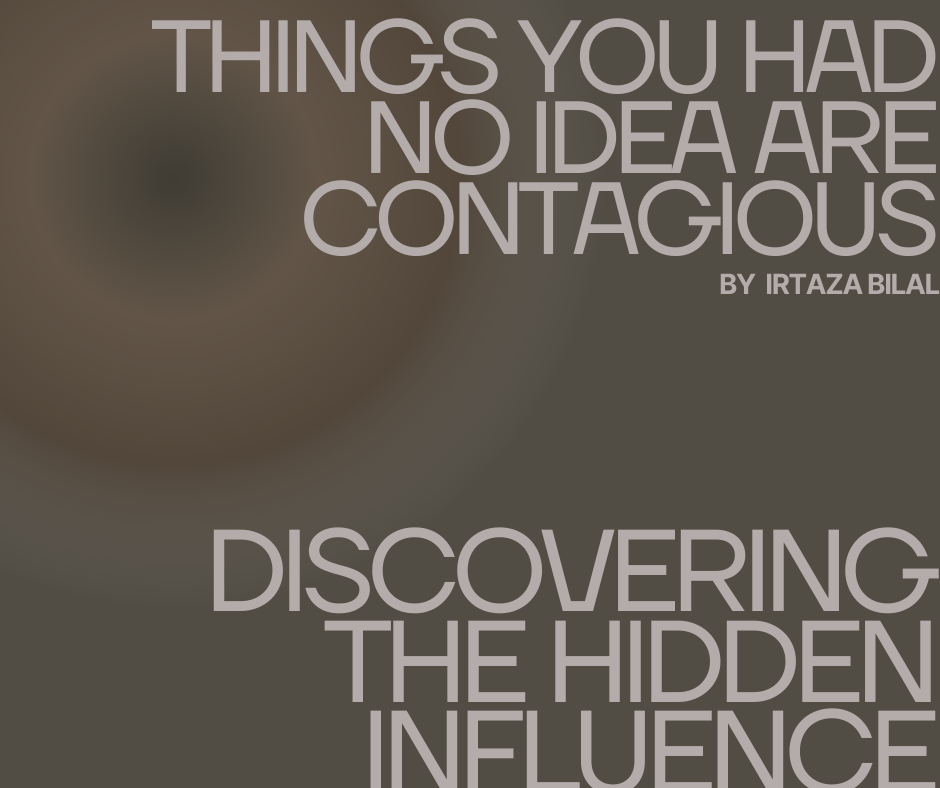Things You Had No Idea Are Contagious: Discovering the Hidden Influence