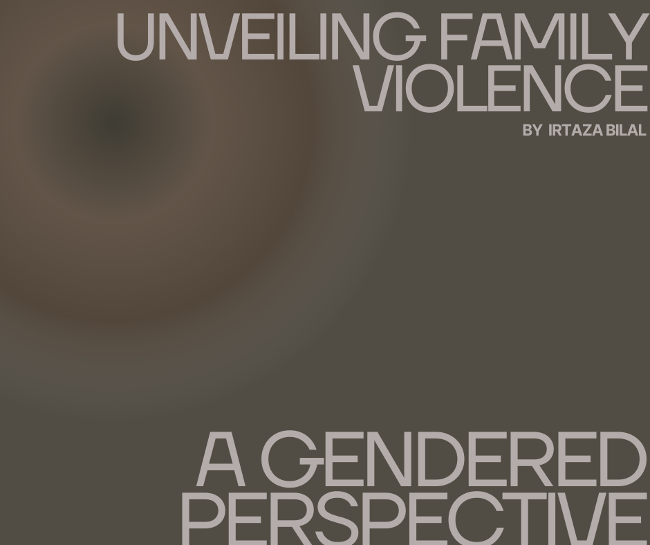 Unveiling Family Violence: A Gendered Perspective