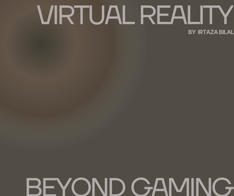 Virtual Reality: Beyond Gaming