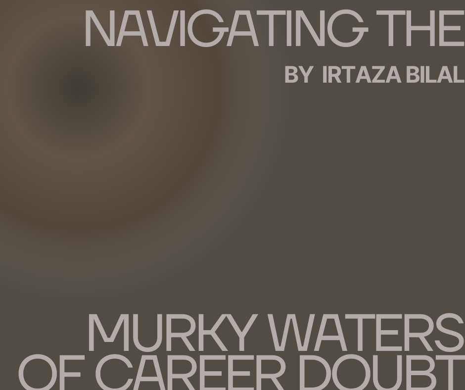 Navigating the Murky Waters of Career Doubt