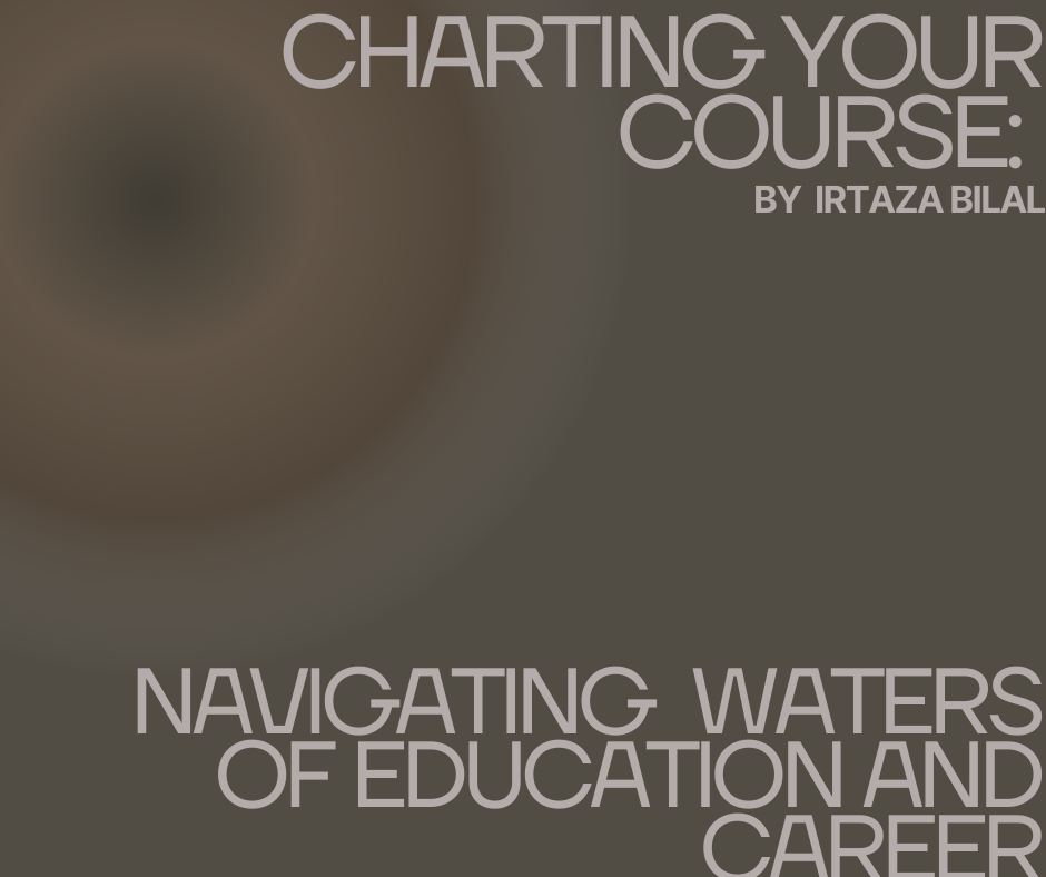 Charting Your Course: Navigating the Waters of Education and Career