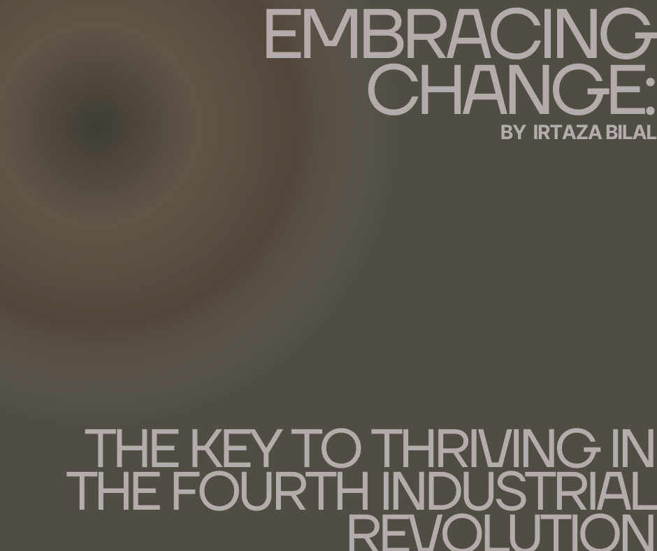 Embracing Change: The Key to Thriving in the Fourth Industrial Revolution